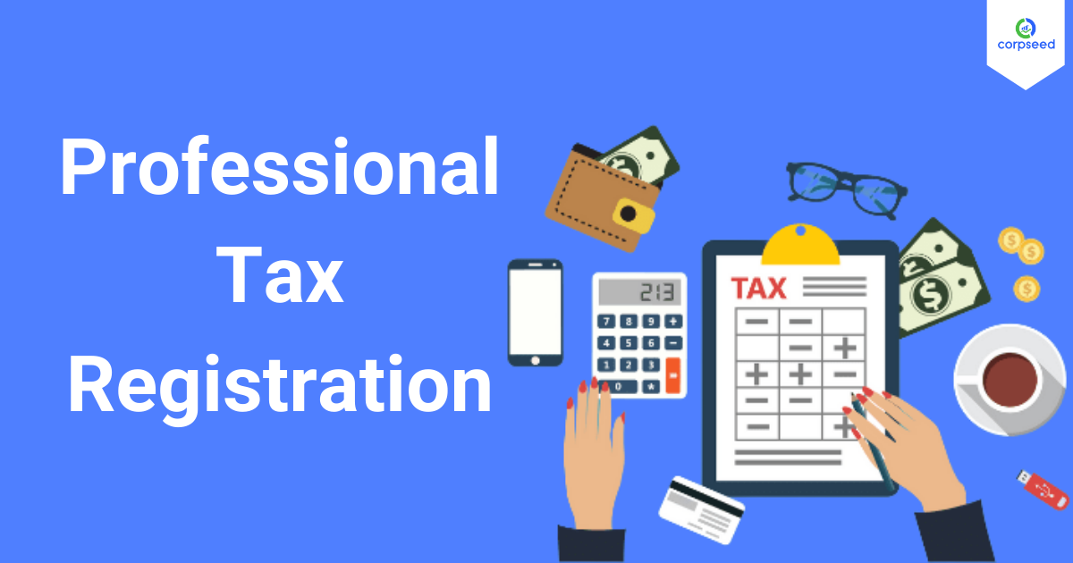 "Taxing the Talent: Navigating Compliance Through Professional Tax Registration"